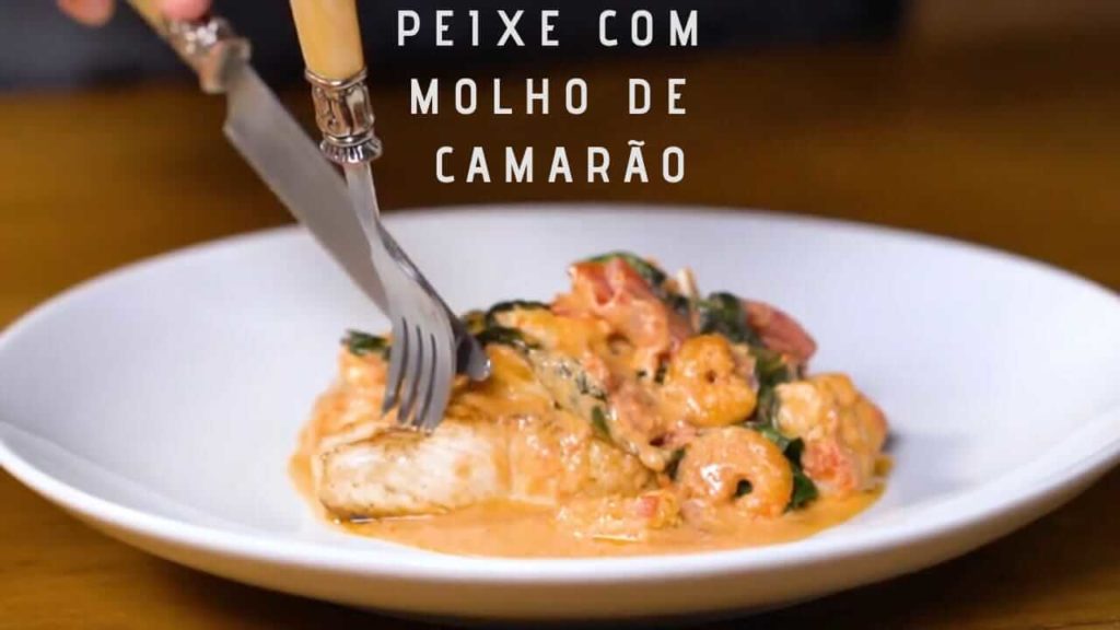 Peixe com Molho de Camarões